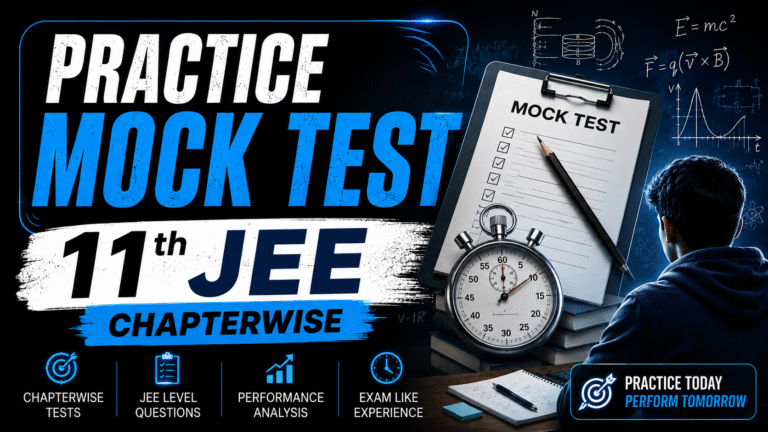 Practice Mock test – 11th JEE Chapterwise