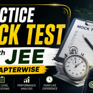 Practice Mock Test - 12th JEE Chapterwise